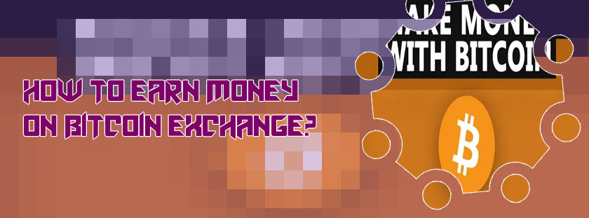 How to earn money from bitcoin